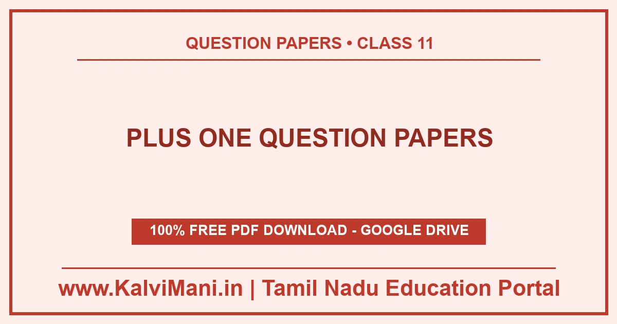 Plus One (Class 11) question papers in PDF, organised by subject — Tamil, English, Mathematics and more, plus complete collections. Free, no registration.
