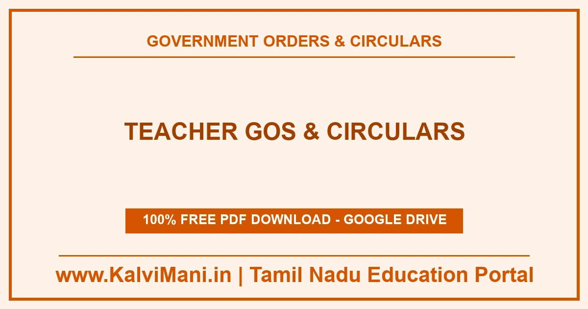 Download teacher gos & circulars in PDF — teacher transfers, salary fixation, promotions, allowances and welfare orders. Free, no registration.