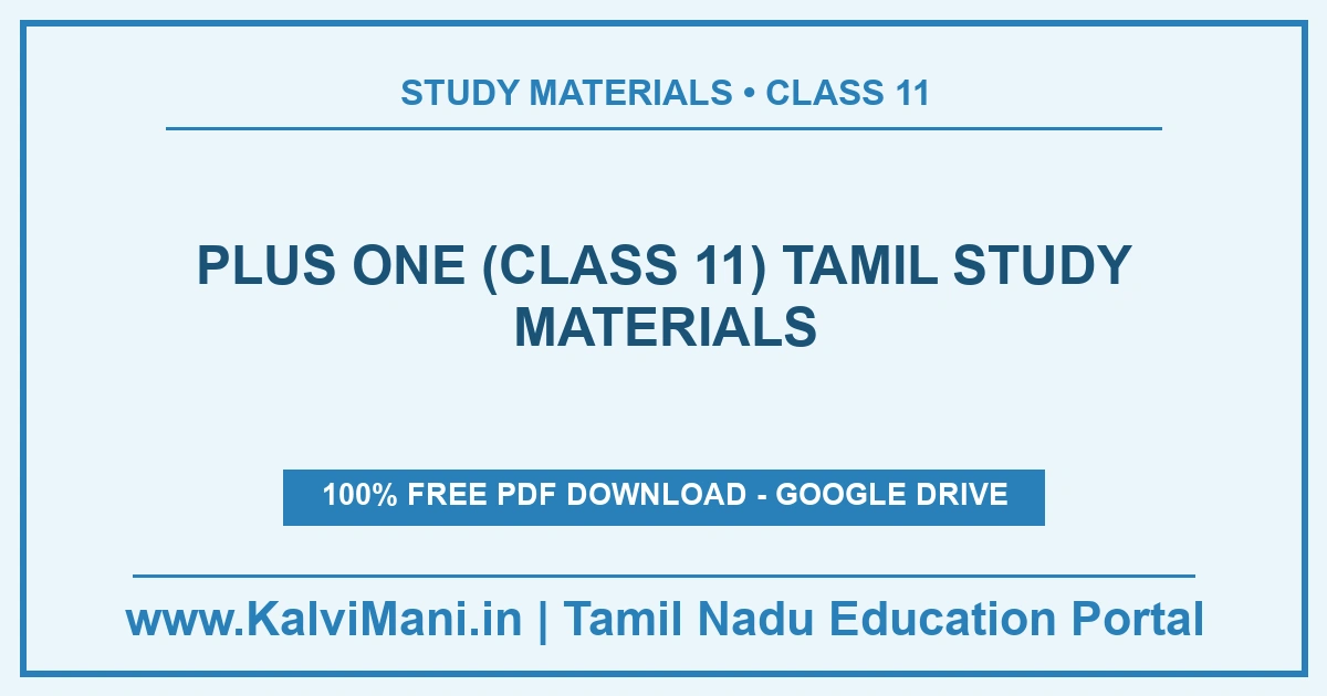 Plus One (Class 11) Tamil Study Materials Free Tamil study materials for Plus One (Class 11) — 7 materials, 7 PDF files with guides, model papers and answer keys. Download without registration.