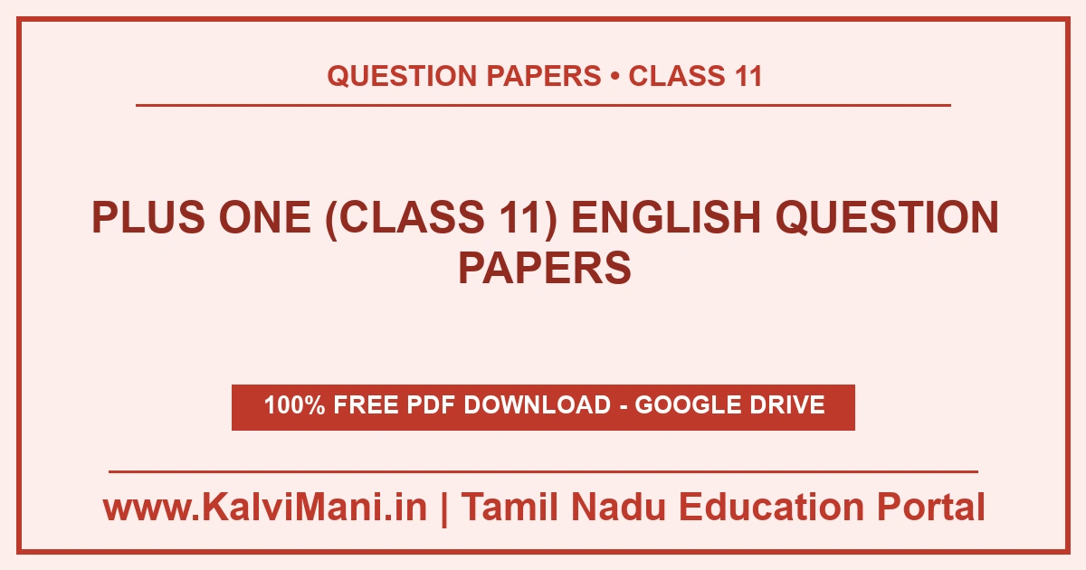 Plus One (Class 11) English Question Papers Download Plus One (Class 11) English question papers in PDF — 4 previous year and model papers with answer keys. Free, no registration.