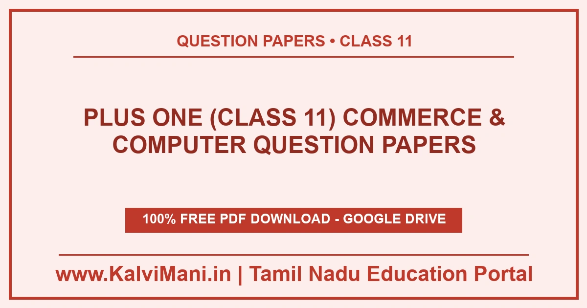 Download Plus One (Class 11) Commerce & Computer question papers in PDF — 7 previous year and model papers with answer keys. Free, no registration.