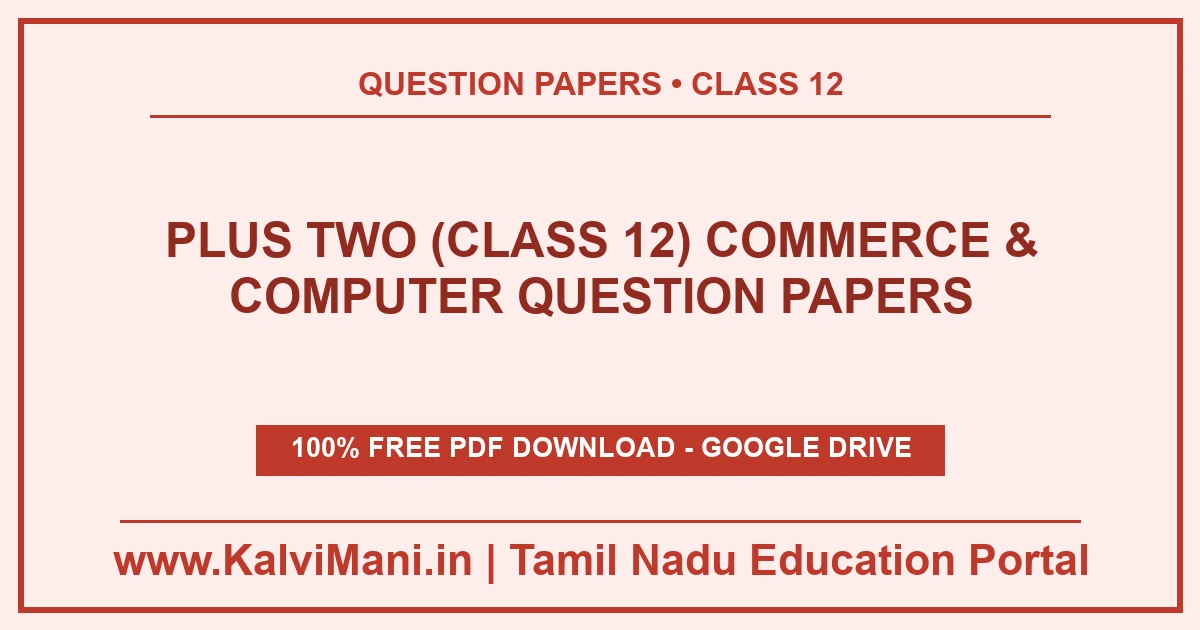 Download Plus Two (Class 12) Commerce & Computer question papers in PDF — 11 previous year and model papers with answer keys. Free, no registration.
