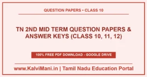 Download Tamil Nadu 2nd Mid Term Question Papers and Answer Keys PDF for Class 10, 11, and 12. District-wise model papers, solutions & keys (TM & EM).