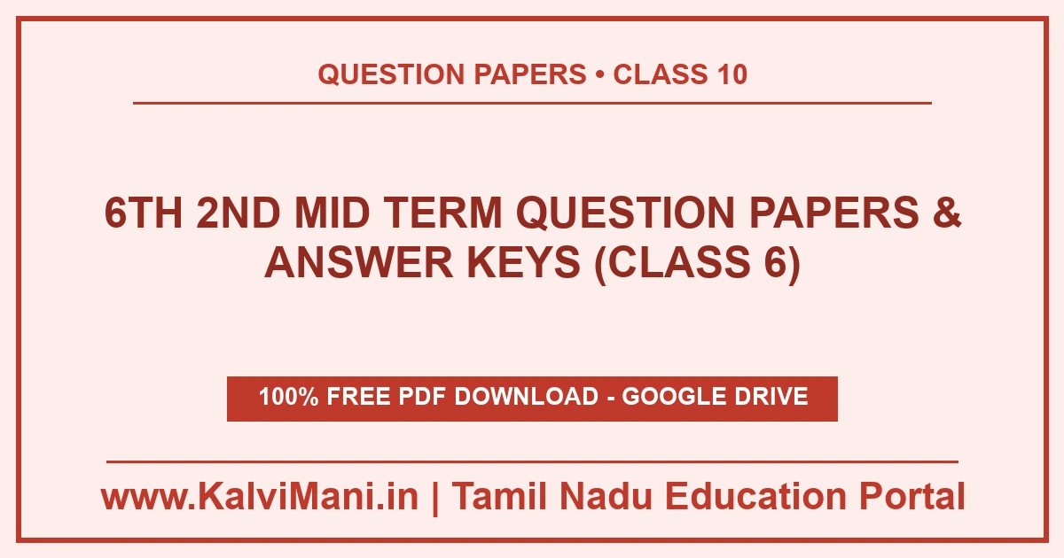 6th 2nd Mid Term Question Papers & Answer Keys (Class 6) Download Tamil Nadu Class 6 2nd Mid Term Question Papers and Answer Keys PDF 2026–2027. District original test papers for Tamil, English, Maths, Science & Social.