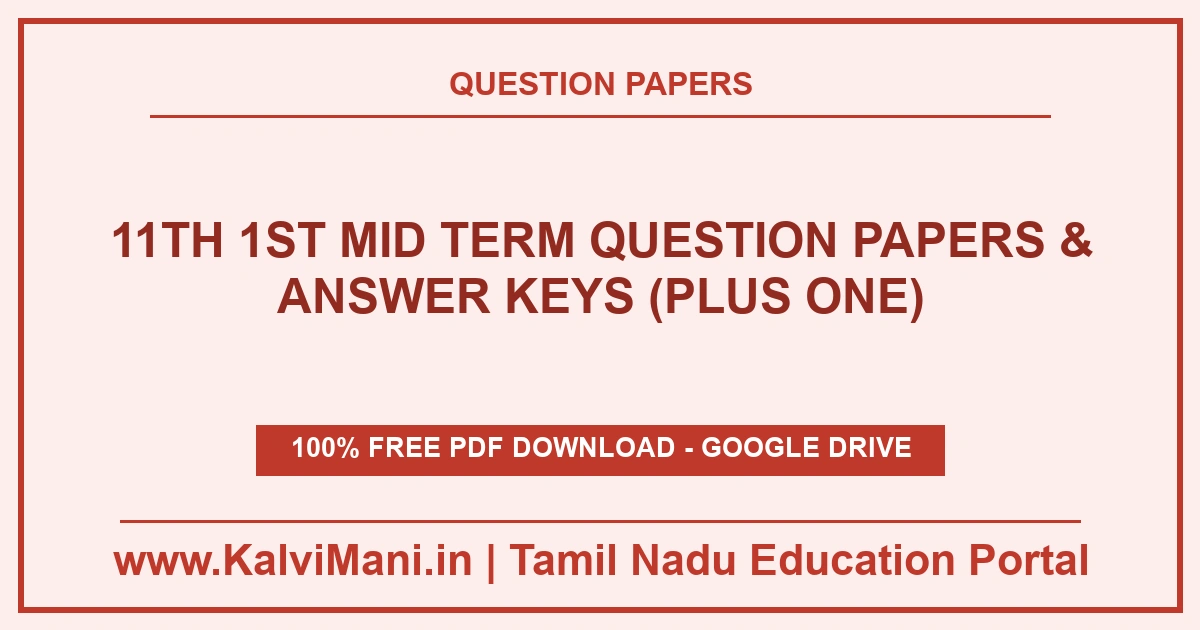 Download Tamil Nadu Class 11 (Plus One) 1st Mid Term Question Papers and Answer Keys PDF 2026–2027. District papers for Maths, Science, Commerce & Languages.