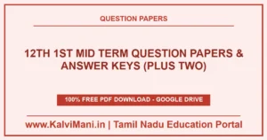 Download Tamil Nadu Class 12 (Plus Two) 1st Mid Term Question Papers and Answer Keys PDF 2026–2027. Authentic district papers for Maths, Science, Commerce & Languages.