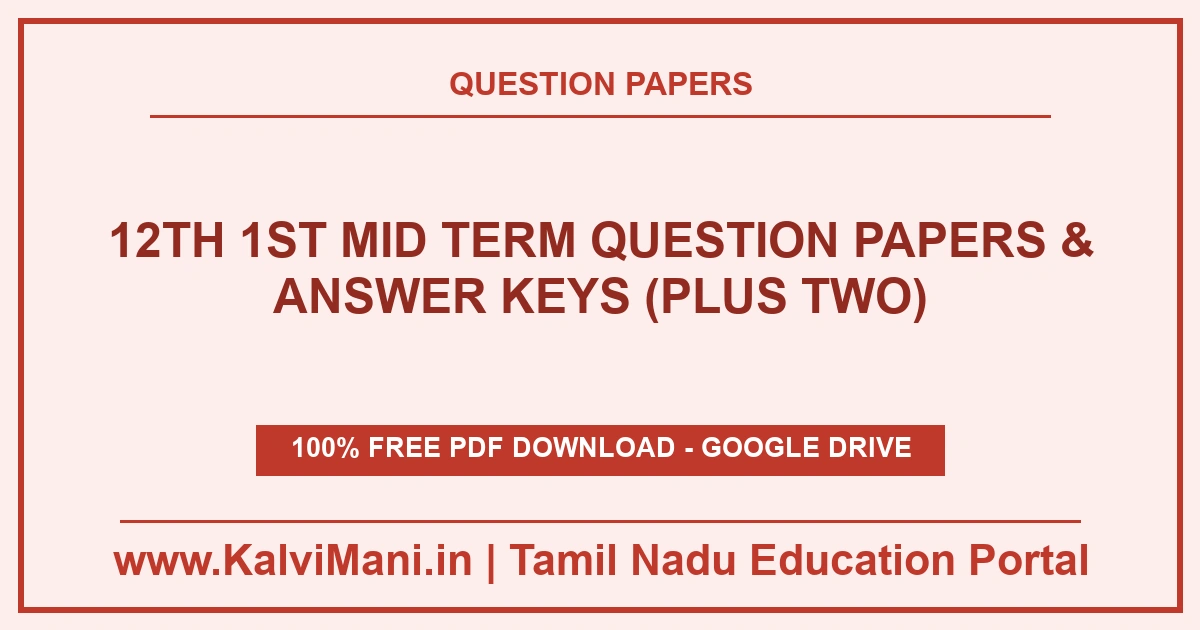 Download Tamil Nadu Class 12 (Plus Two) 1st Mid Term Question Papers and Answer Keys PDF 2026–2027. Authentic district papers for Maths, Science, Commerce & Languages.