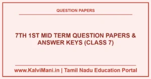 Download Tamil Nadu Class 7 1st Mid Term Question Papers and Answer Keys PDF 2026–2027. Official district exam papers for Tamil, English, Maths, Science & Social.