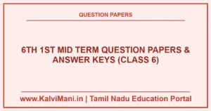 Download Tamil Nadu Class 6 1st Mid Term Question Papers and Answer Keys PDF 2026–2027. Official district exam papers for Tamil, English, Maths, Science & Social.