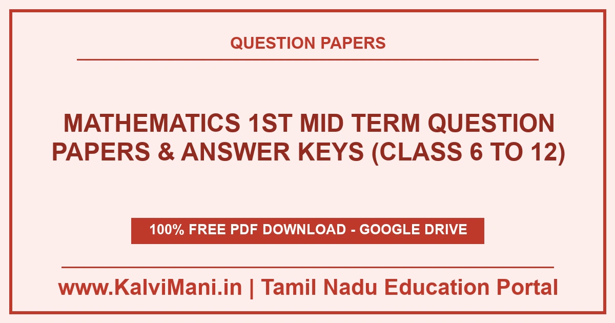 Download Tamil Nadu Mathematics 1st Mid Term Question Papers & Answer Keys (Class 6 to 12) PDF 2026–2027. Official district papers in TM & EM.