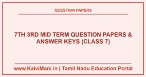 Download Tamil Nadu Class 7 3rd Mid Term Question Papers and Answer Keys PDF 2026–2027. Official district exam papers for Tamil, English, Maths, Science & Social.