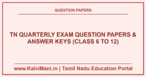 Download Tamil Nadu Quarterly Exam Question Papers and Answer Keys PDF 2026–2027 for Class 6 to 12. District common CEO papers in TM & EM.