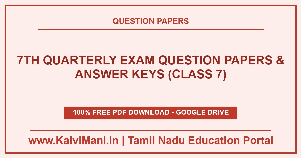 Download Tamil Nadu Class 7 Quarterly Exam Question Papers and Answer Keys PDF 2026–2027. Official district exam papers for Tamil, English, Maths, Science & Social.