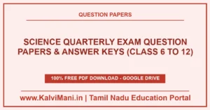Download Tamil Nadu Science Quarterly Exam Question Papers & Answer Keys (Class 6 to 12) PDF 2026–2027. Official district papers in TM & EM.