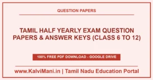 Download Tamil Nadu Tamil Half Yearly Exam Question Papers & Answer Keys (Class 6 to 12) PDF 2026–2027. Official district papers in TM & EM.