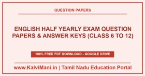 Download Tamil Nadu English Half Yearly Exam Question Papers & Answer Keys (Class 6 to 12) PDF 2026–2027. Official district papers in TM & EM.