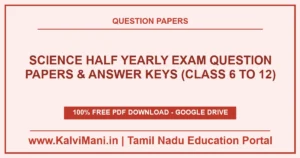 Download Tamil Nadu Science Half Yearly Exam Question Papers & Answer Keys (Class 6 to 12) PDF 2026–2027. Official district papers in TM & EM.