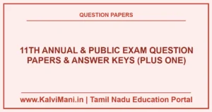 Download Tamil Nadu Class 11 (Plus One) Public Exam & Annual Question Papers and Answer Keys PDF 2026–2027. Authentic district revision papers in TM & EM.