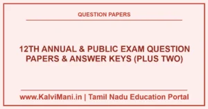 Download Tamil Nadu Class 12 (Plus Two) Public Exam & Annual Question Papers and Answer Keys PDF 2026–2027. Authentic district papers for Maths, Science, Commerce & Languages.