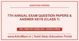 Download Tamil Nadu Class 7 Annual / Term 3 Exam Question Papers and Answer Keys PDF 2026–2027. Official district exam papers in TM & EM.