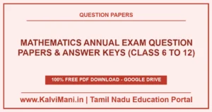 Download Tamil Nadu Mathematics Annual Exam Question Papers & Answer Keys (Class 6 to 12) PDF 2026–2027. Official annual & public papers in TM & EM.