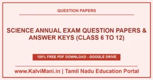 Download Tamil Nadu Science Annual Exam Question Papers & Answer Keys (Class 6 to 12) PDF 2026–2027. Official annual & public papers in TM & EM.