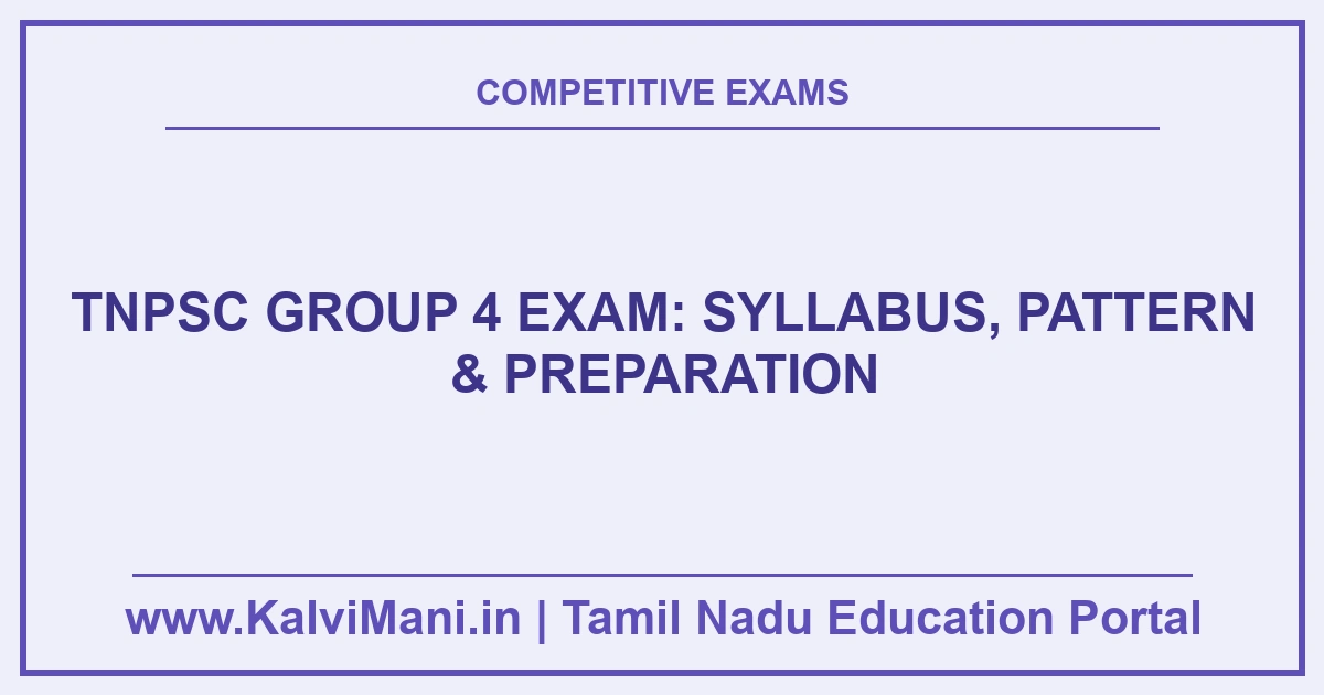 TNPSC Group 4 exam pattern — one paper, 200 questions, Tamil Eligibility Test, General Studies and Aptitude for 300 marks, and how to prepare.