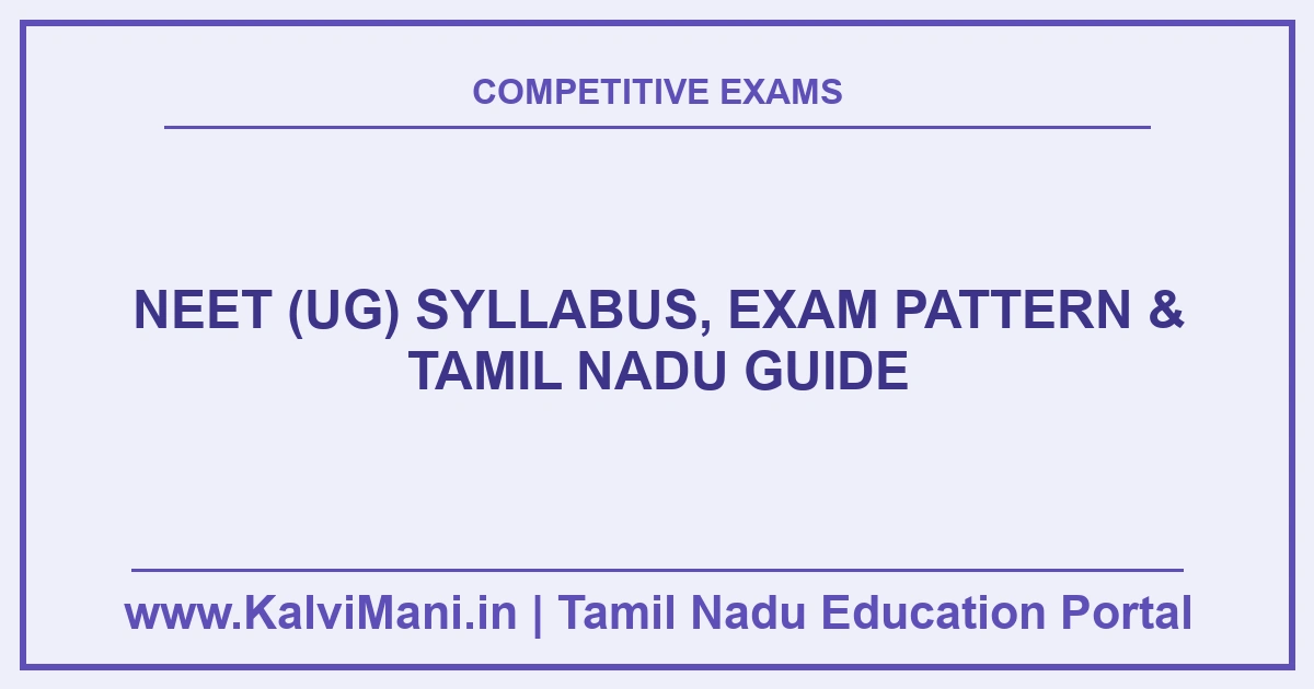 NEET UG syllabus and exam pattern explained — 180 questions, Physics, Chemistry and Biology, marking and negative marking, plus a Tamil Nadu prep plan.