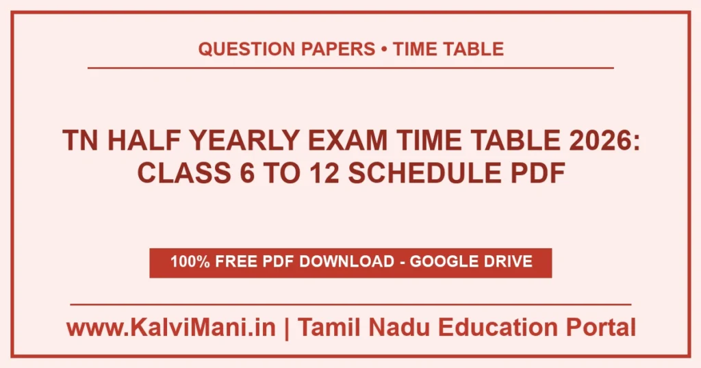 TN Half Yearly Exam Time Table 2026: Class 6 to 12 Schedule PDF Download