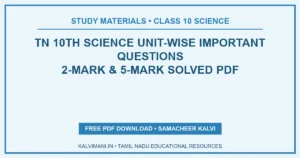 TN 10th Science Unit-Wise Important Questions & 2-Mark / 5-Mark Solved PDF