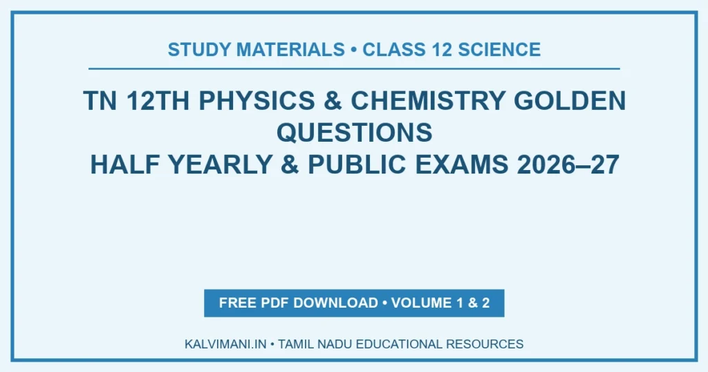 TN 12th Physics & Chemistry Golden Questions for Half Yearly & Public Exam 2026–27