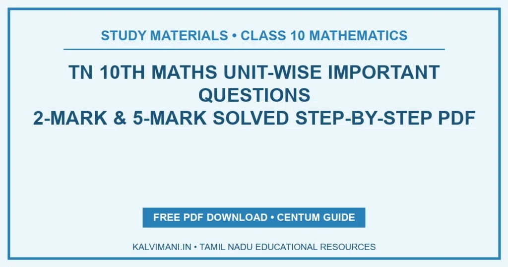 TN 10th Maths Unit-Wise Important 2-Mark & 5-Mark Questions with Step-by-Step Solutions PDF
