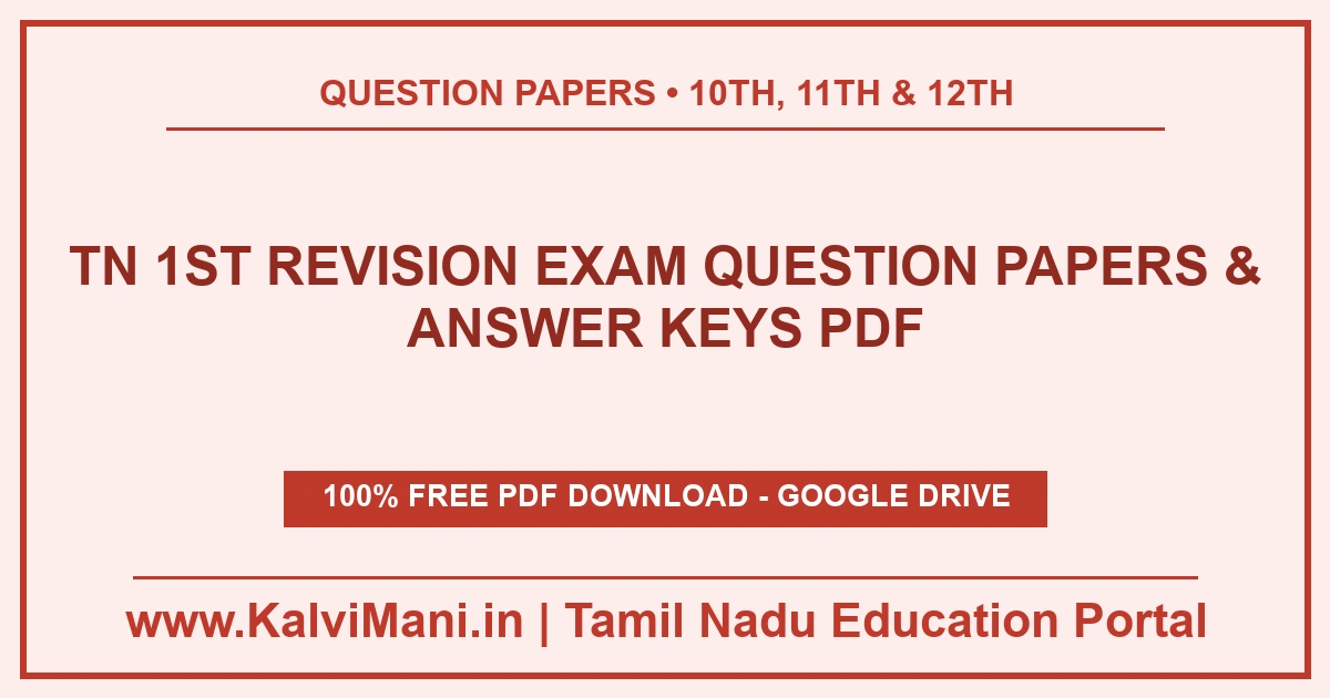 Download Tamil Nadu 1st Revision Exam original question papers & teacher-verified answer keys for 10th SSLC, 11th and 12th across all subjects in TM & EM.